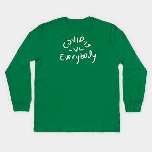 COVID-19 Vs Everybody Kids Long Sleeve T-Shirt